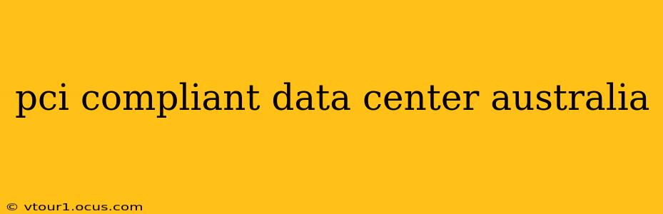 pci compliant data center australia
