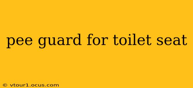 pee guard for toilet seat