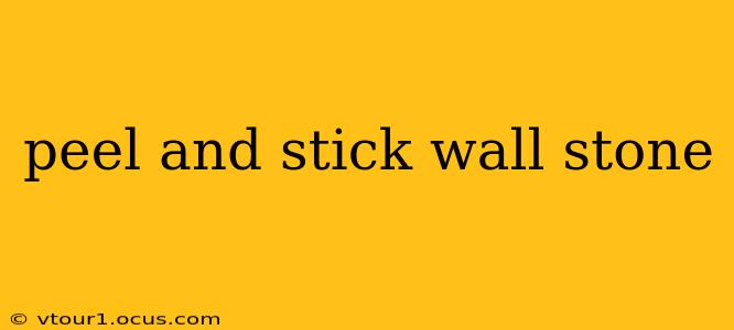 peel and stick wall stone
