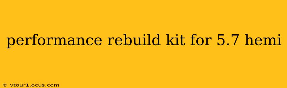 performance rebuild kit for 5.7 hemi