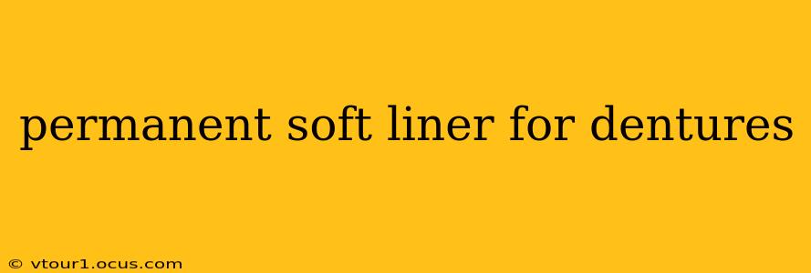 permanent soft liner for dentures