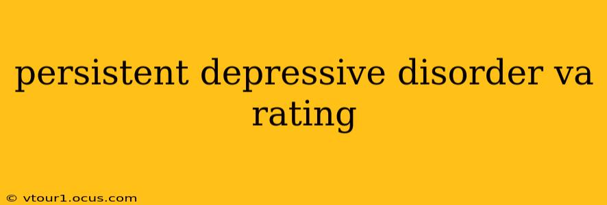 persistent depressive disorder va rating