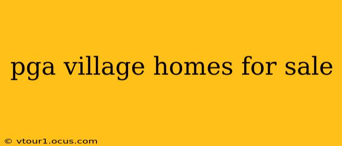 pga village homes for sale