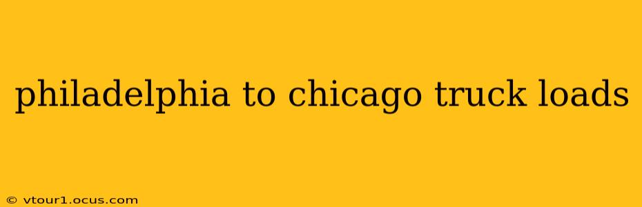 philadelphia to chicago truck loads