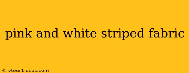 pink and white striped fabric