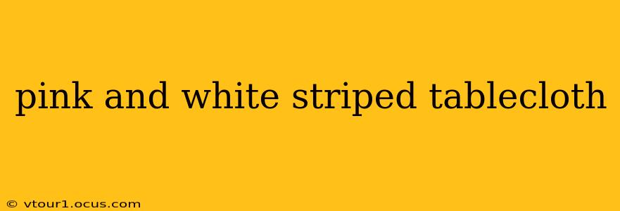 pink and white striped tablecloth
