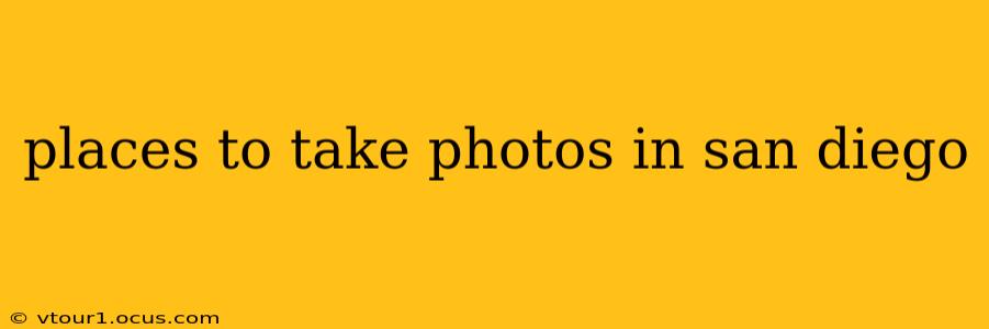 places to take photos in san diego
