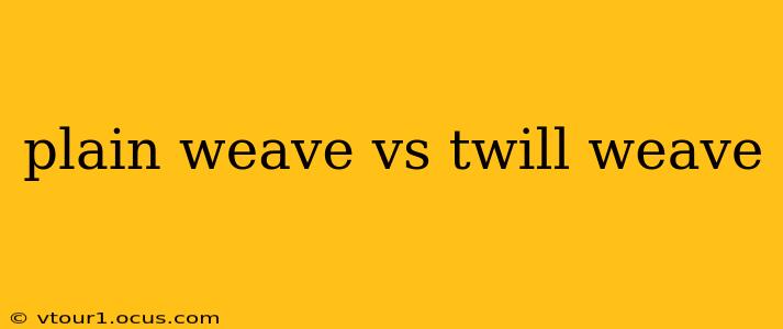 plain weave vs twill weave