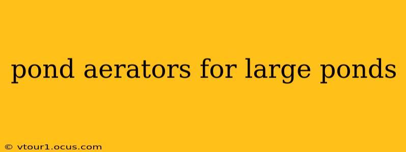 pond aerators for large ponds