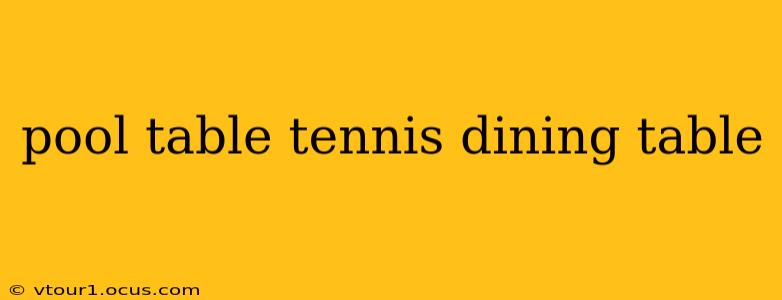 pool table tennis dining table