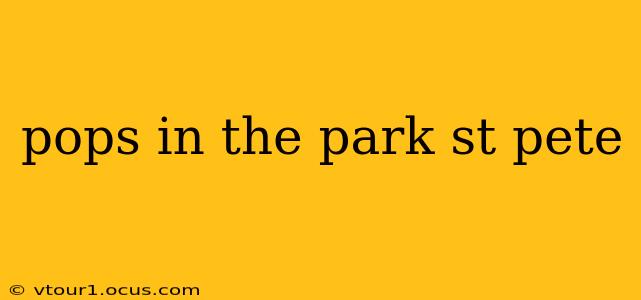 pops in the park st pete