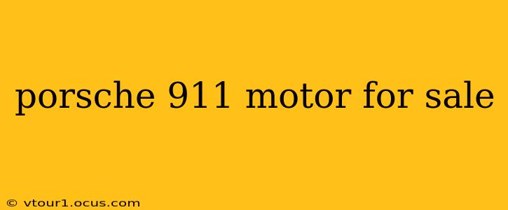 porsche 911 motor for sale