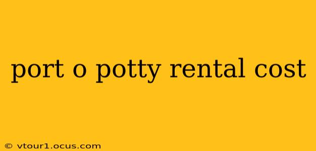 port o potty rental cost