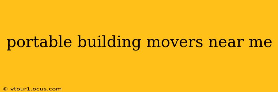 portable building movers near me