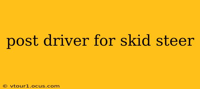 post driver for skid steer