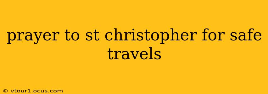 prayer to st christopher for safe travels