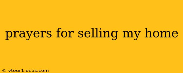 prayers for selling my home
