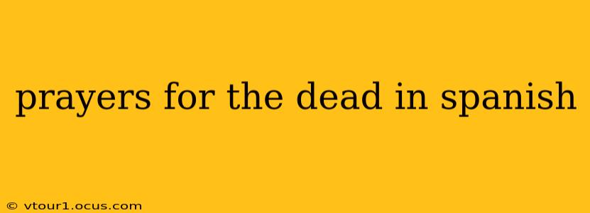 prayers for the dead in spanish