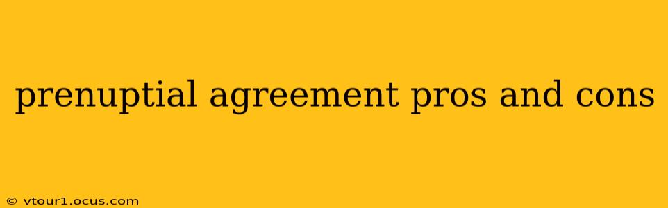 prenuptial agreement pros and cons