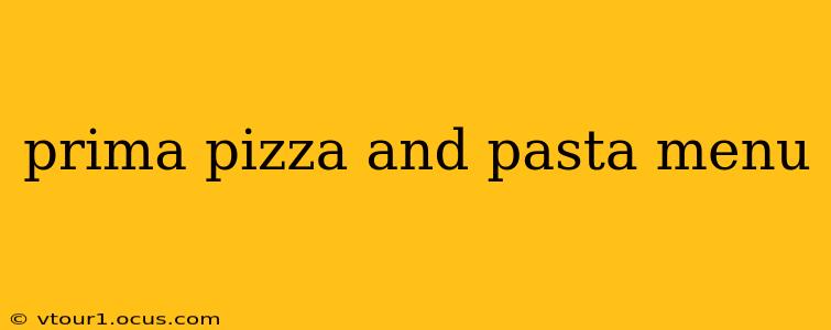 prima pizza and pasta menu