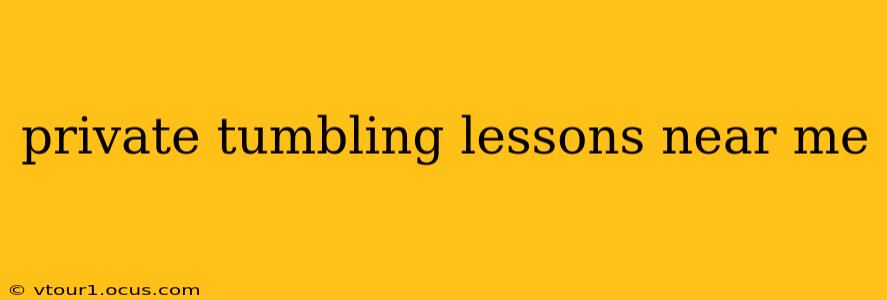 private tumbling lessons near me