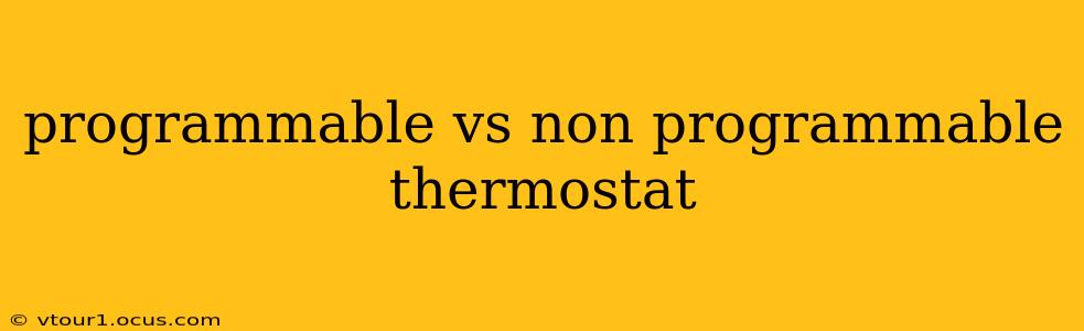 programmable vs non programmable thermostat