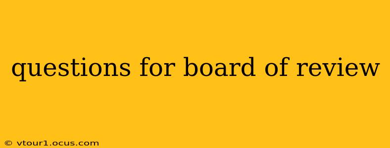 questions for board of review