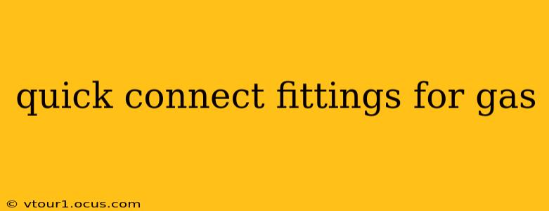 quick connect fittings for gas