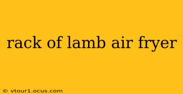 rack of lamb air fryer