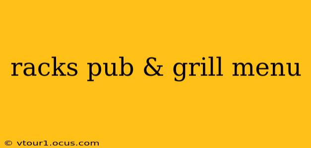 racks pub & grill menu