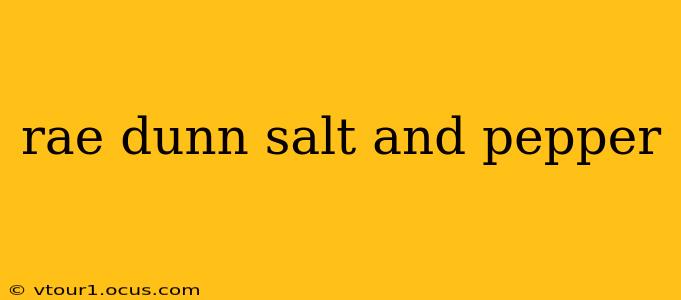 rae dunn salt and pepper