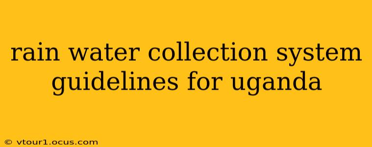 rain water collection system guidelines for uganda