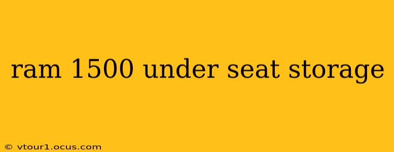 ram 1500 under seat storage
