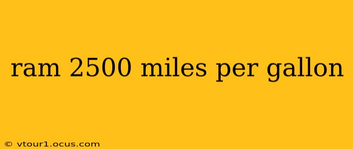 ram 2500 miles per gallon