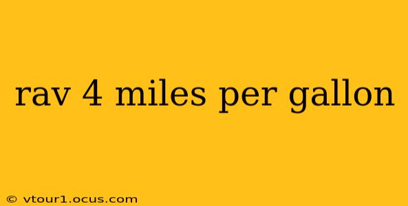 rav 4 miles per gallon