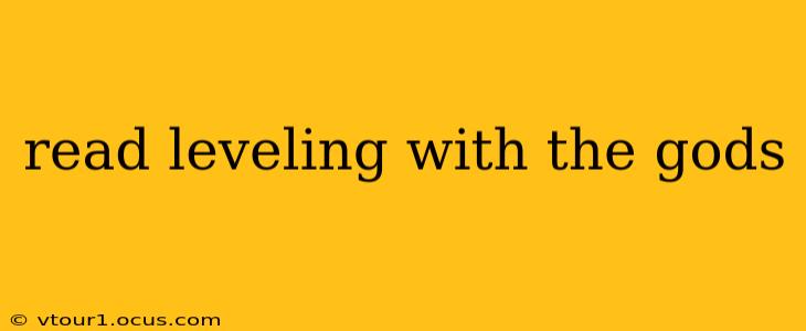 read leveling with the gods