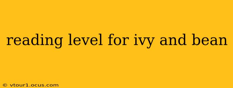 reading level for ivy and bean