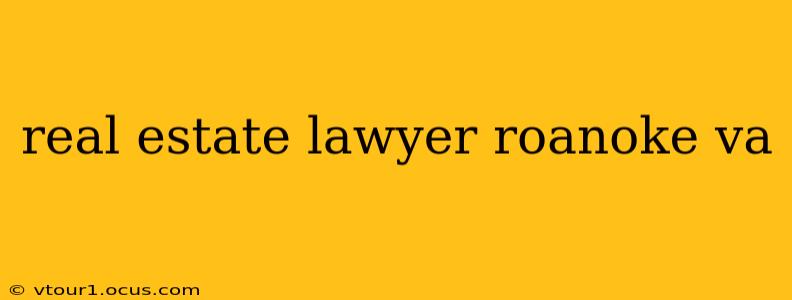 real estate lawyer roanoke va