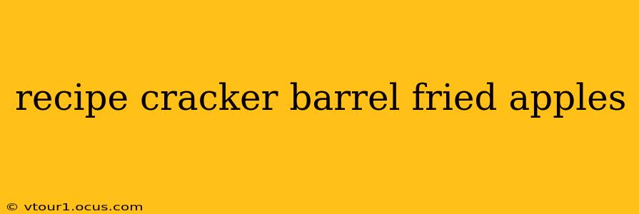 recipe cracker barrel fried apples