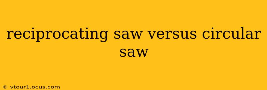 reciprocating saw versus circular saw
