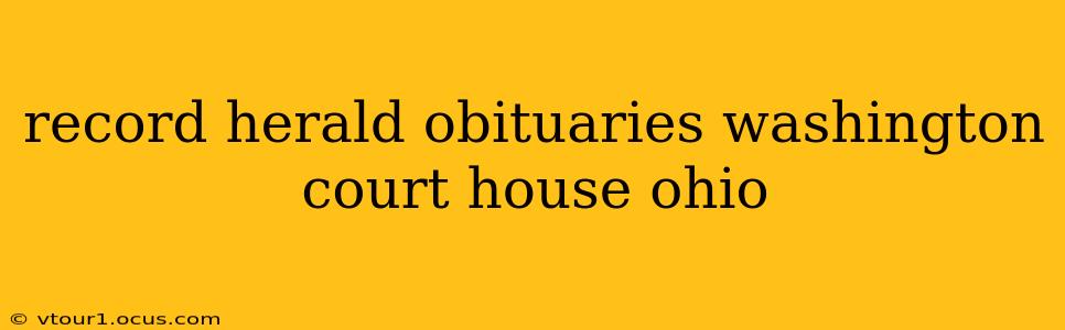 record herald obituaries washington court house ohio