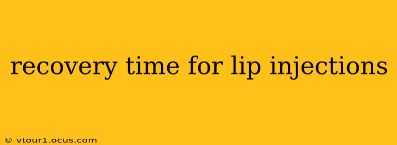 recovery time for lip injections