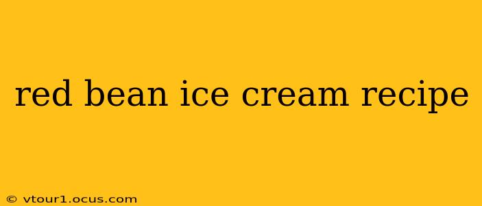 red bean ice cream recipe