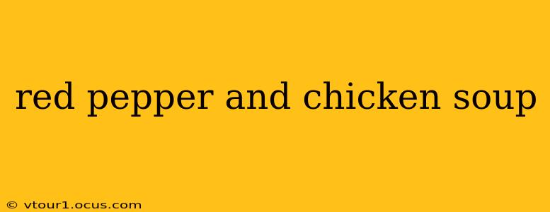 red pepper and chicken soup