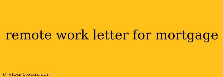remote work letter for mortgage