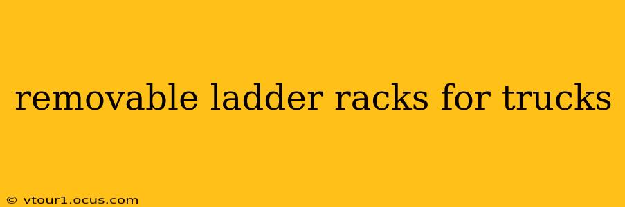 removable ladder racks for trucks