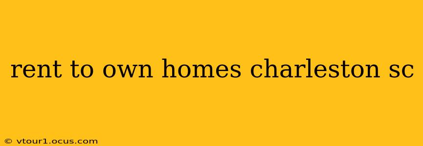 rent to own homes charleston sc