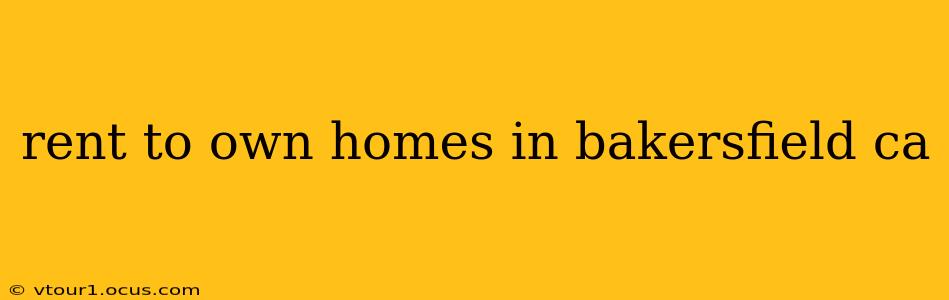 rent to own homes in bakersfield ca