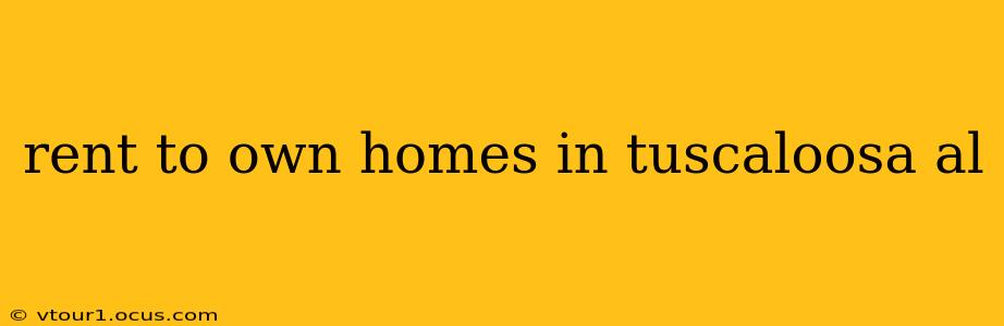 rent to own homes in tuscaloosa al