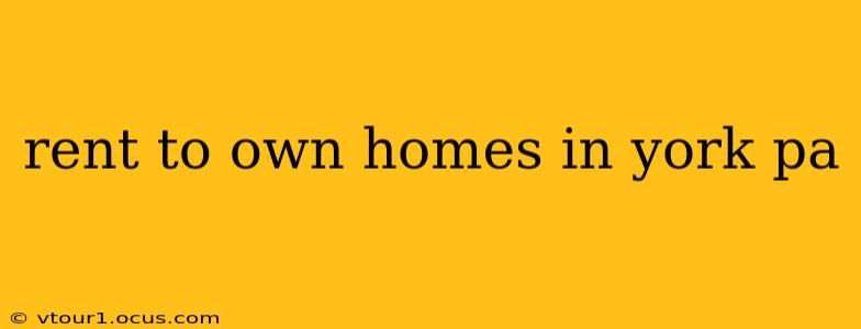 rent to own homes in york pa